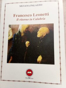 La copertina del Libro: "Francesco Leonetti. Il ritorno in Calabria".