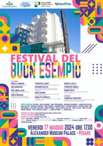Festival del Buon Esempio a Pesaro: celebrazione di Arte e Ispirazione, 17 maggio, Alexander Museum Palace Hotel