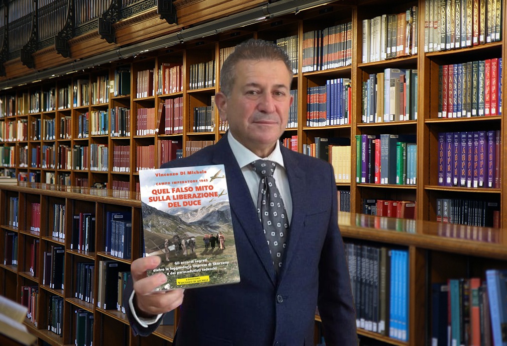 arriva in libreria il nuovo saggio di vincenzo di michele campo imperatore 1943 8211 quel falso mito della liberazione del duce